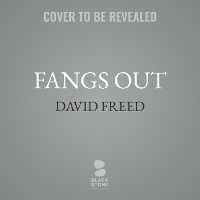 Enlarge image Cover: Fangs Out - Blackstone Publishing