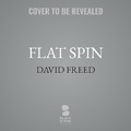 Cover: Flat Spin - Blackstone Publishing
