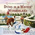 Cover: Dying in a Winter Wonderland - Tantor Audio