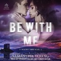 Cover: Be with Me - Tantor Audio