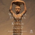 Cover: Weavers, Scribes, and Kings - Tantor Audio