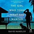 Cover: The Girl Who Took What She Wanted - HighBridge Audio
