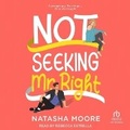 Cover: Not Seeking Mr. Right - Tantor Audio