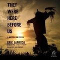Cover: They Were Here Before Us - Tantor Audio