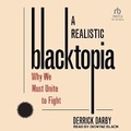 Cover: A Realistic Blacktopia - Tantor Audio