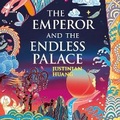 Cover: The Emperor and the Endless Palace - Mira Books