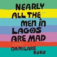 Abbildung von: Nearly All the Men in Lagos Are Mad - HarperCollins