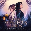 Cover: What Monstrous Gods - HarperCollins