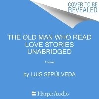 Abbildung von: The Old Man Who Read Love Stories - HarperCollins