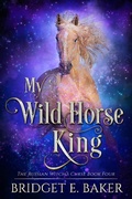 Cover: My Wild Horse King (The Russian Witch's Curse, #4) - Purple Puppy Publishing