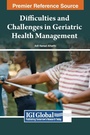 Cover: Difficulties and Challenges in Geriatric Health Management - Medical Information Science Reference