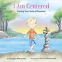 Cover: I Am Centered - Balboa Press