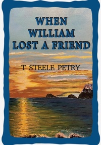 Abbildung von: When William Lost A Friend - Ewings Publishing LLC