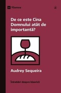 Cover: Why Is the Lord's Supper So Important? / De ce este Cina Domnului at&acirc;t de importanta? - 9Marks