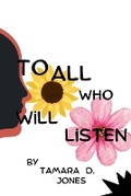 Cover: To All Who Will Listen - Tamara Jones