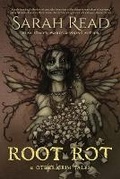 Cover: Root Rot & Other Grim Tales - Bad Hand Books, LLC
