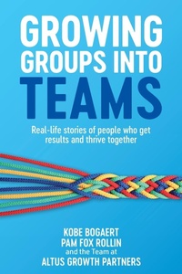 Abbildung von: Growing Groups into Teams - Altus Leadership Press