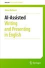 Cover: AI-Assisted Writing and Presenting in English - Springer