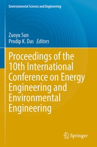 Enlarge image Cover: Proceedings of the 10th International Conference on Energy Engineering and Environmental Engineering - Springer
