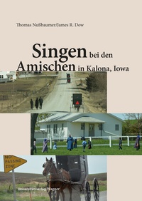 Abbildung von: Singen bei den Amischen in Kalona, Iowa - Wagner Innsbruck
