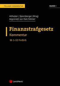 Abbildung von: FinStrG Finanzstrafgesetz - Fellner Kommentar Band I - LexisNexis ARD ORAC