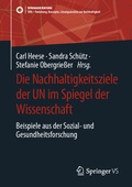 Cover: Die Nachhaltigkeitsziele der UN im Spiegel der Wissenschaft - Springer VS