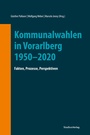 Cover: Kommunalwahlen in Vorarlberg 1950-2020 - Studien Verlag