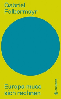Abbildung von: Europa muss sich rechnen - Brandstätter Verlag