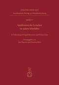 Cover: Spielformen des Lyrischen im sp&auml;ten Mittelalter - Reichert Verlag