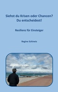 Cover: Siehst du Krisen oder Chancen? Du entscheidest! - BoD - Books on Demand