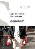 Cover: Agonistische &Auml;sthetiken - Schwabe Verlagsgruppe AG Schwabe Verlag