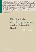 Abbildung von: Die Geschichte der Ehrenpromotion an der Universität Basel 1823-2015 - Schwabe Verlagsgruppe AG Schwabe Verlag