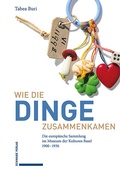 Cover: Wie die Dinge zusammenkamen - Schwabe Verlagsgruppe AG Schwabe Verlag