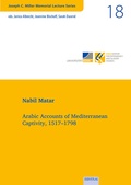 Cover: Vol. 18: Arabic Accounts of Mediterranean Captivity, 1517-1798 - EB-Verlag