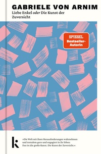 Abbildung von: Liebe Enkel oder Die Kunst der Zuversicht - Kjona Verlag