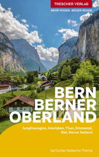 Abbildung von: TRESCHER Reiseführer Bern und Berner Oberland - TRESCHER