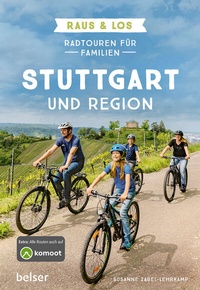 Abbildung von: Radtouren für Familien Stuttgart & Region - Belser Reise