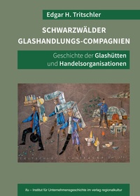 Bild: Schwarzwälder Glashandlungs-Compagnien - verlag regionalkultur