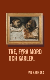 Abbildung von: Tre, fyra mord och kärlek. - BoD - Books on Demand - Schweden