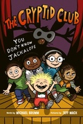 Cover: The Cryptid Club #4: You Don't Know Jackalope - HarperAlley