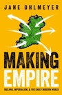 Cover: Making Empire - OUP eBook