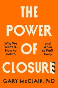 Enlarge image Cover: The Power of Closure - TarcherPerigee