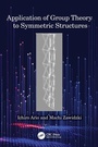 Cover: Application of Group Theory to Symmetric Structures - CRC Press