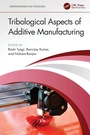 Cover: Tribological Aspects of Additive Manufacturing - CRC Press
