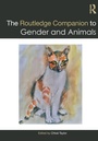 Cover: The Routledge Companion to Gender and Animals - Routledge