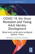 Cover: COVID-19, the Great Recession and Young Adult Identity Development - Routledge