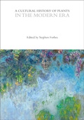 Cover: A Cultural History of Plants in the Modern Era - Bloomsbury Academic
