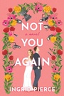 Cover: Not You Again - Alcove Press