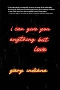 Cover: I Can Give You Anything But Love - Seven Stories Press