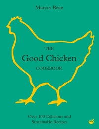 Abbildung von: The Good Chicken Cookbook - Nourish